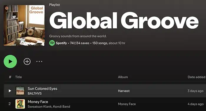 Spotify playlist titled "Global Groove" with a description "Groovy sounds from around the world." The playlist has 741,134 saves, 150 songs, and a duration of 10 hours. Two songs listed: "Sun Colored Eyes," "Money Face," and a track by Protoje that’s a must-listen in this global case study of rhythm.